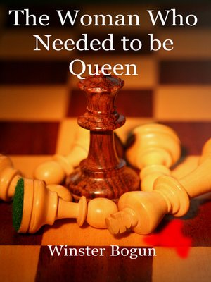 cover image of The Woman Who Needed to be Queen